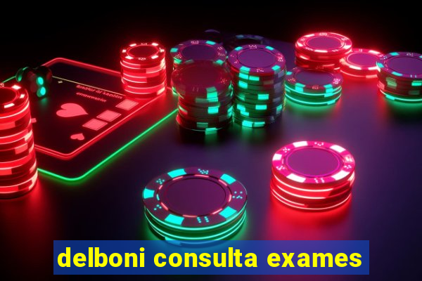 delboni consulta exames